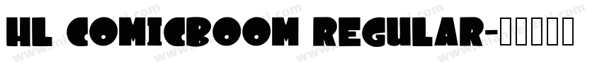 HL ComicBoom Regular字体转换